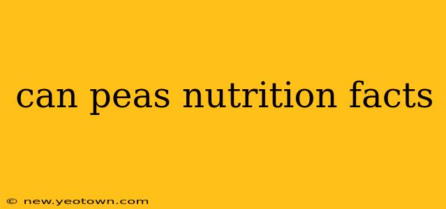 can peas nutrition facts