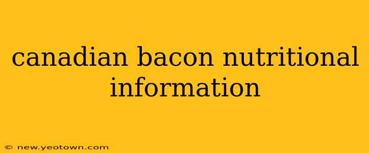 canadian bacon nutritional information