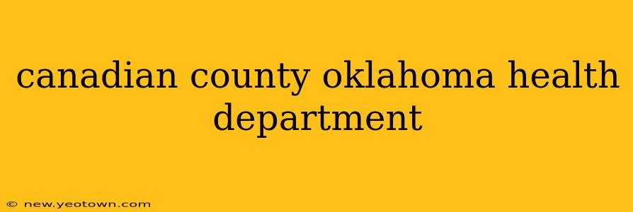 canadian county oklahoma health department