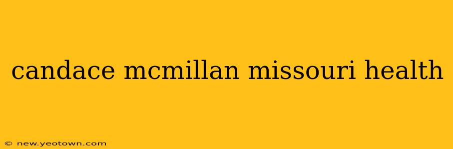 candace mcmillan missouri health