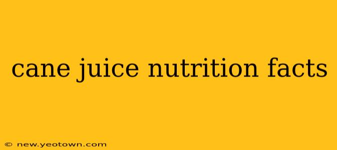 cane juice nutrition facts