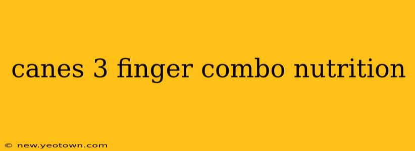 canes 3 finger combo nutrition
