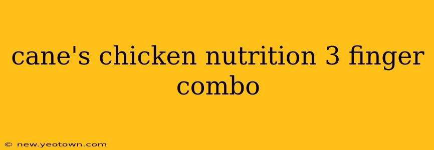 cane's chicken nutrition 3 finger combo