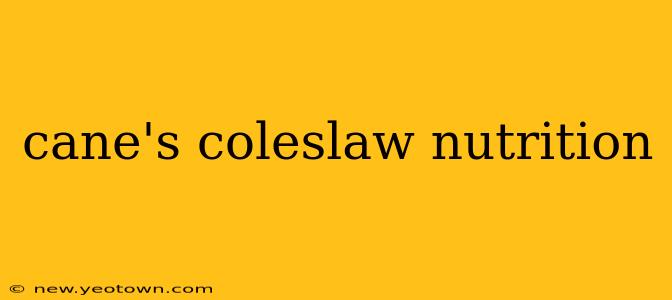 cane's coleslaw nutrition