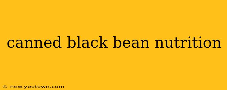 canned black bean nutrition