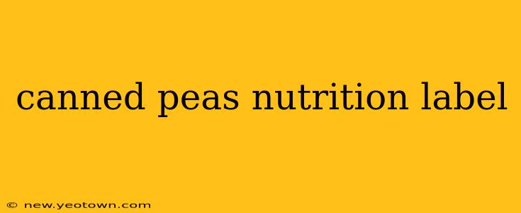 canned peas nutrition label