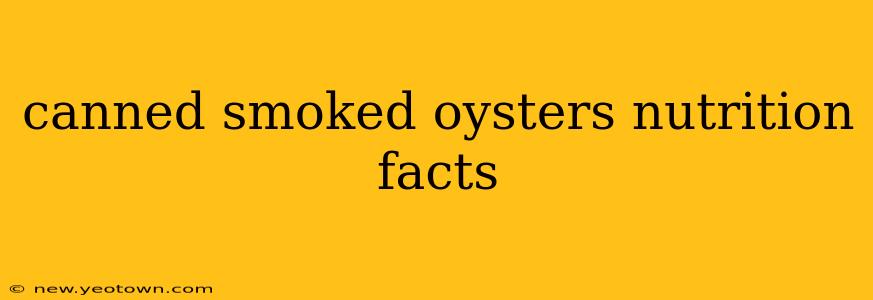 canned smoked oysters nutrition facts