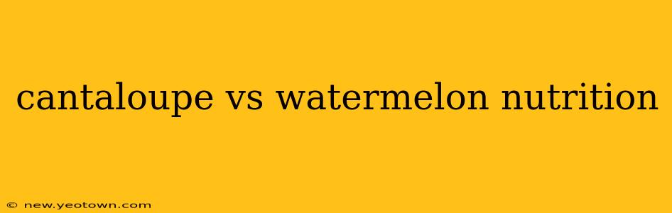 cantaloupe vs watermelon nutrition