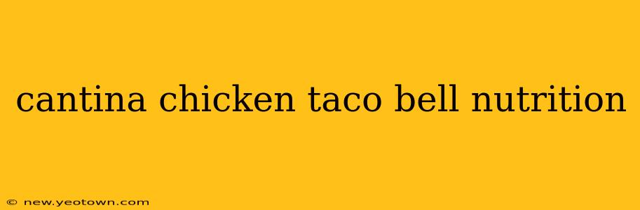 cantina chicken taco bell nutrition