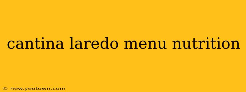 cantina laredo menu nutrition