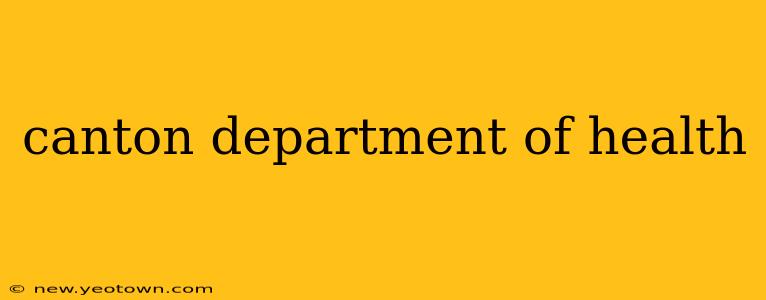 canton department of health