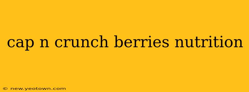 cap n crunch berries nutrition