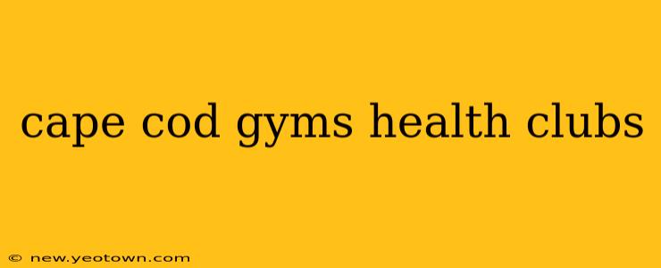 cape cod gyms health clubs