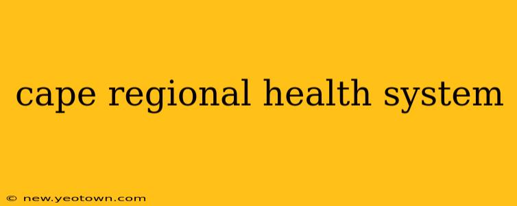 cape regional health system