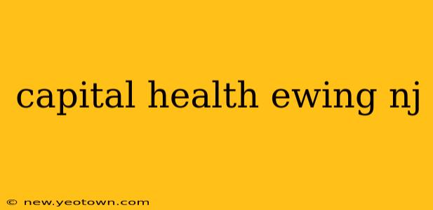 capital health ewing nj