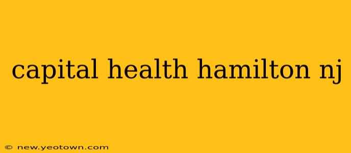 capital health hamilton nj