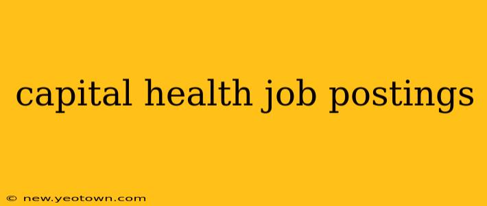 capital health job postings