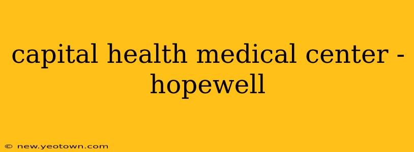 capital health medical center - hopewell