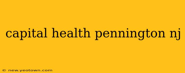 capital health pennington nj