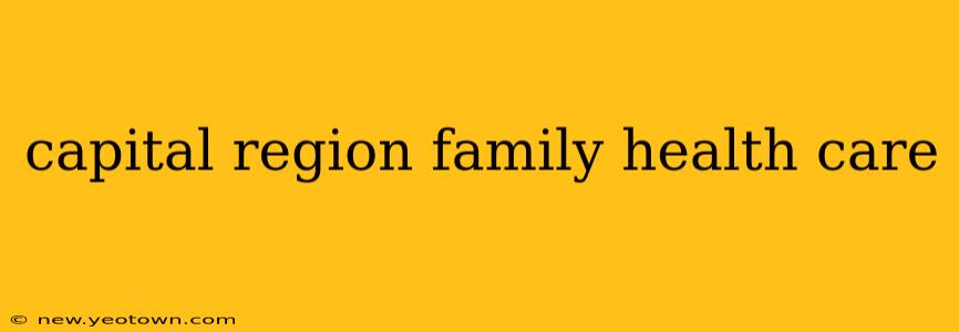 capital region family health care