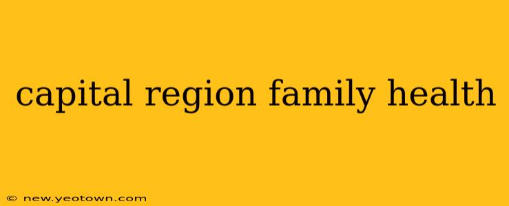 capital region family health