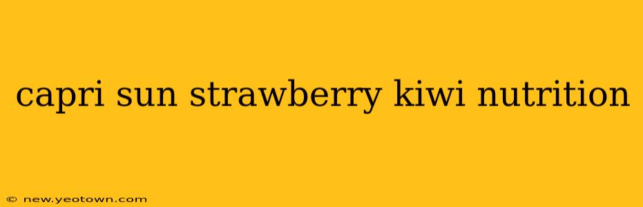 capri sun strawberry kiwi nutrition