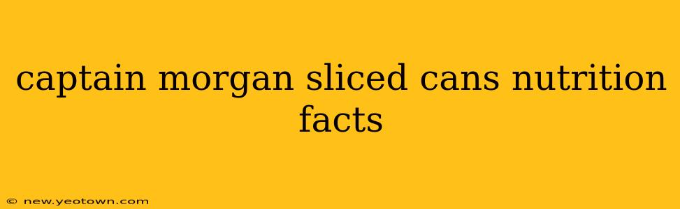 captain morgan sliced cans nutrition facts