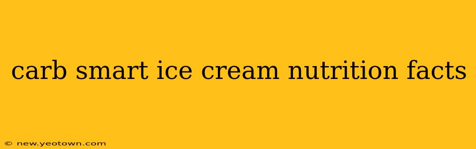carb smart ice cream nutrition facts