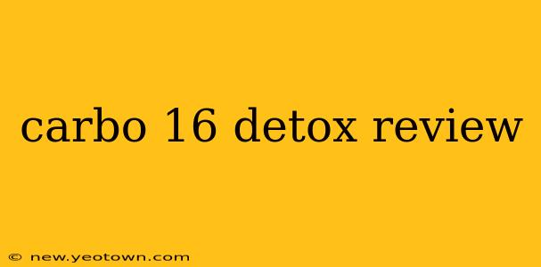 carbo 16 detox review