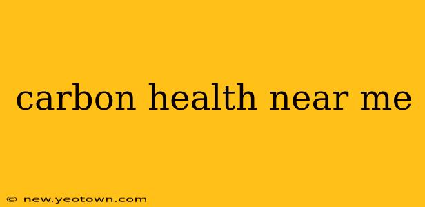 carbon health near me