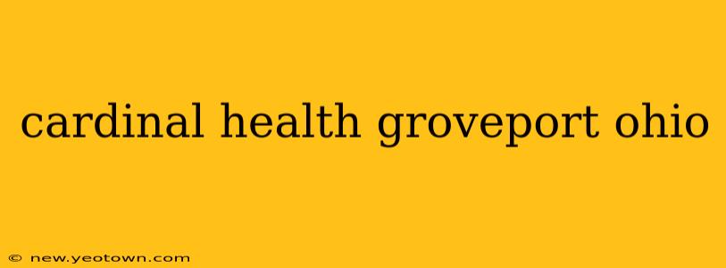 cardinal health groveport ohio