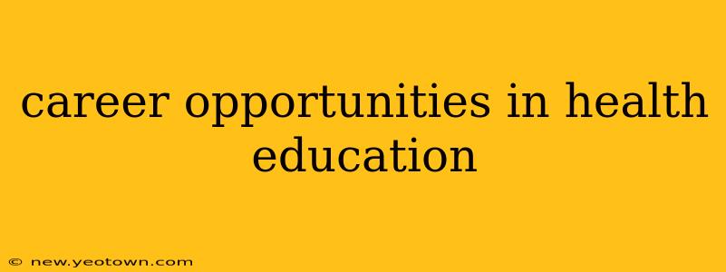 career opportunities in health education