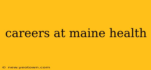 careers at maine health