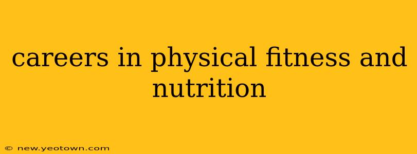 careers in physical fitness and nutrition