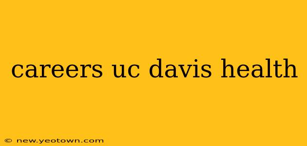 careers uc davis health
