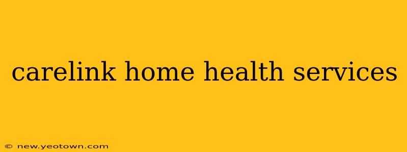 carelink home health services