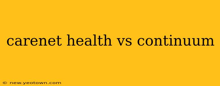 carenet health vs continuum