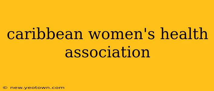 caribbean women's health association