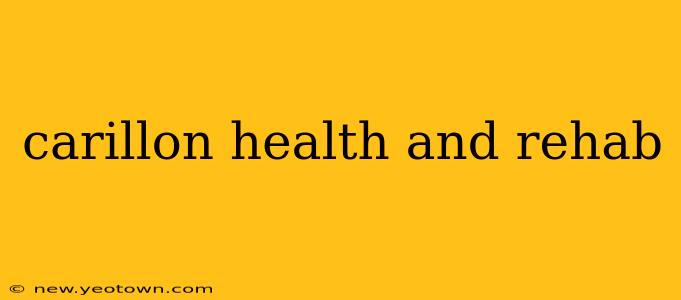 carillon health and rehab
