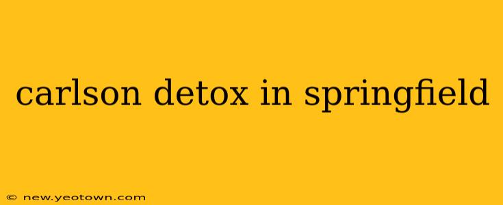 carlson detox in springfield