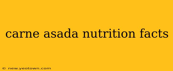 carne asada nutrition facts