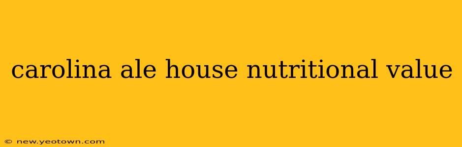 carolina ale house nutritional value