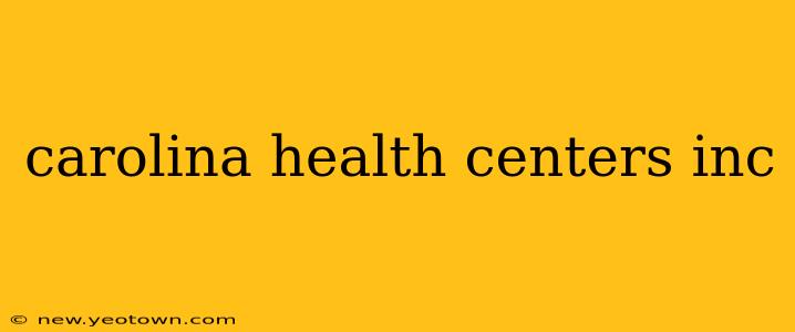 carolina health centers inc