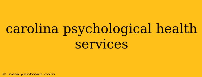 carolina psychological health services