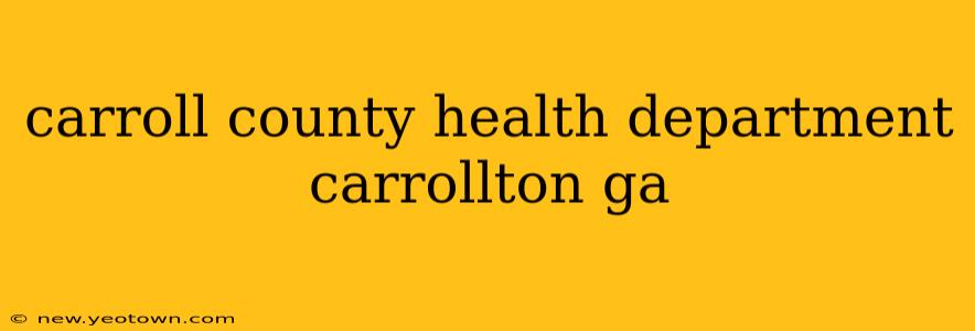 carroll county health department carrollton ga