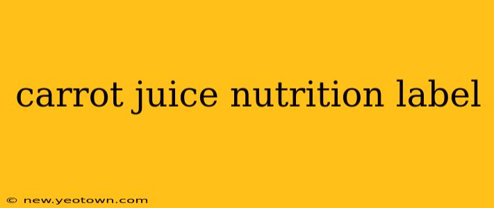 carrot juice nutrition label