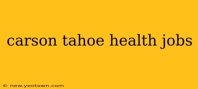 carson tahoe health jobs