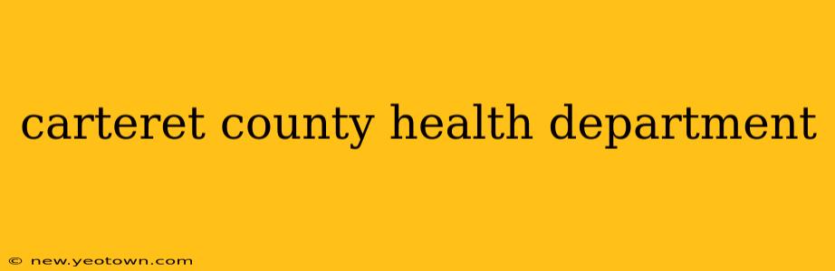 carteret county health department