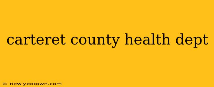 carteret county health dept