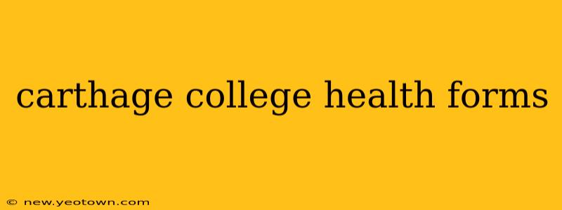 carthage college health forms